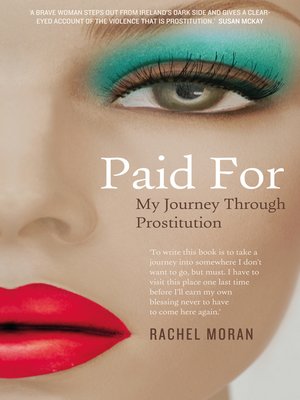 cover image of Paid For – My Journey through Prostitution